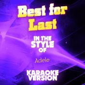 Best for Last (In the Style of Adele) [Karaoke Version] - Single