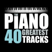 The Piano 40 Greatest Tracks (Remastered)