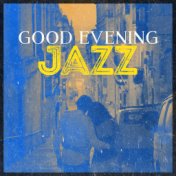 Good Evening Jazz