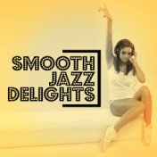 Smooth Jazz Delights