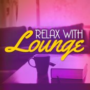 Relax with Lounge