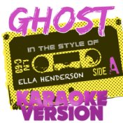 Ghost (In the Style of Ella Henderson) [Karaoke Version] - Single