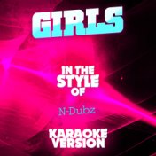 Girls (In the Style of N-Dubz) [Karaoke Version] - Single