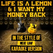 Life Is a Lemon & I Want My Money Back (In the Style of Meat Loaf) [Karaoke Version] - Single