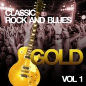 Classic Rock and Blues - Gold, Vol. 1