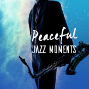 Peaceful Jazz Moments