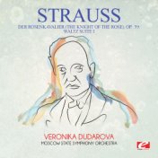 Strauss: Der Rosenkavalier (The Knight of the Rose), Op. 59: Waltz Suite I (Digitally Remastered)