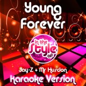 Young Forever (In the Style of Jay-Z & Mr Husdon) [Karaoke Version] - Single