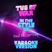 Tug of War (In the Style of Paul Mccartney) [Karaoke Version] - Single