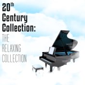 20th Century Piano Works: The Relaxing Collection