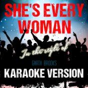 She's Every Woman (In the Style of Garth Brooks) [Karaoke Version] - Single