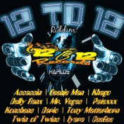 12 to 12 Riddim - Deleted