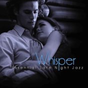 Whisper: Essential Late Night Jazz