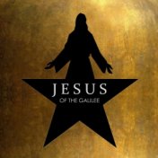 Jesus of the Galilee (Alexander Hamilton Remix)