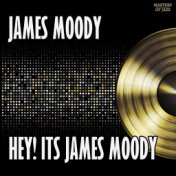 Hey! It's James Moody