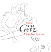 More Stan Getz For Lovers