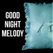 Good Night Melody - Music to Slow Evening and Dream, Background for Deep Contemplation, Inspiring Nature Sounds for Yoga and Sle...
