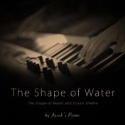 The Shape of Water / Elisa's Theme (From "The Shape of Water")