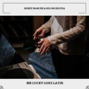 Mr Lucky Goes Latin