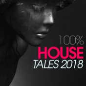 100% House Tales 2018