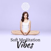 Soft Meditation Vibes