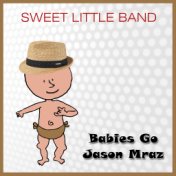 Babies Go Jason Mraz