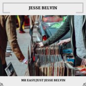 Mr Easy/Just Jesse Belvin
