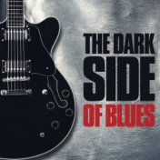 The Dark Side Of Blues