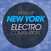 Vibes of New York Electro Compilation