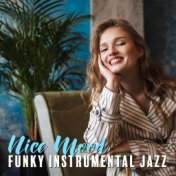 Nice Mood (Funky Instrumental Jazz)