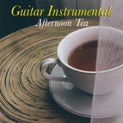 Guitar Instrumental Afternoon Tea