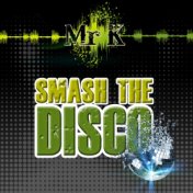 Smash The Disco