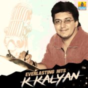 Everlasting Hits K. Kalyan