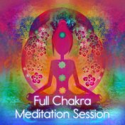 Full Chakra Meditation Session – Music for Mindfulness Yoga Time, Calming Body & Soul