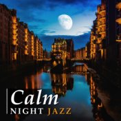 Calm Night Jazz – Romantic Moments with Quiet Jazz Sound Collection