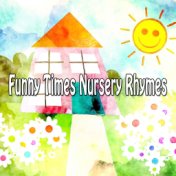 Funny Times Nursery Rhymes