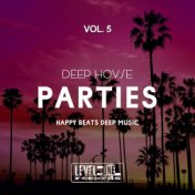 Deep House Parties, Vol. 5 (Happy Beats Deep Music)