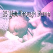 25 Trials Through Storms