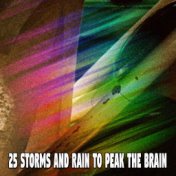 25 Storms And Rain To Peak The Brain