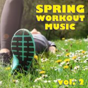 Spring Workout Music vol. 2