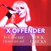 X Offender In Concert Rock Chicks FM Broadcast