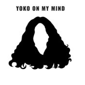 Yoko On My Mind