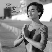 Namaste Noises for Spiritual Meditation: Compilation 2020