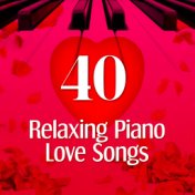 40 Relaxing Piano Love Songs