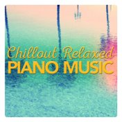 Chillout Relaxed Piano Music