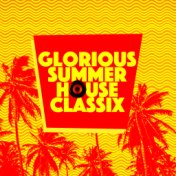 Glorious Summer House Classix
