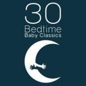 30 Bedtime Baby Classics