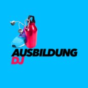 Ausbildung DJ