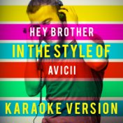 Hey Brother (In the Style of Avicii) [Karaoke Version] - Single