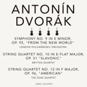 Antonín Dvorák: Symphony No. 9 & String Quartets